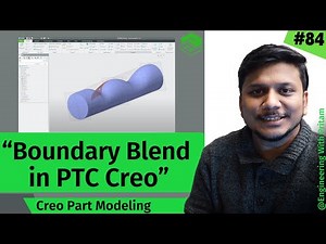 Boundary Blend in Creo Parametric | Step-by-Step Guide to Complex Surface Modeling | #84