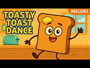 Toasty Toast Dance 🎵 | Kids Song for Children Ages 2-6 | Meloki – Kids Music Club