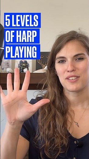 5 Levels Of Harp Playing