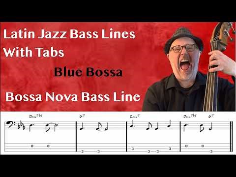 Latin Jazz Bass Lines With Tabs: Bossa Nova Tutorial On Blue Bossa