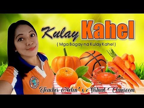 KULAY KAHEL: MGA BAGAY NA KULAY KAHEL