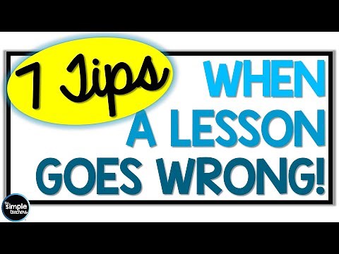 7 Tips for When a Lesson Goes Wrong