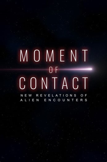 Stream Moment of Contact: New Revelations of Alien Encounters (2025): Find it on Netflix, Prime Video, Hulu & more