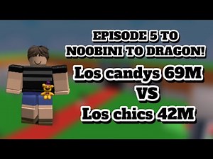 NOOBINI TO DRAGON OR OG EPISODE 5