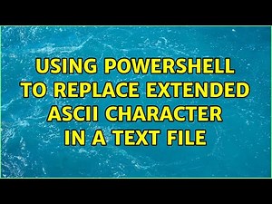 Using powershell to replace extended ascii character in a text file