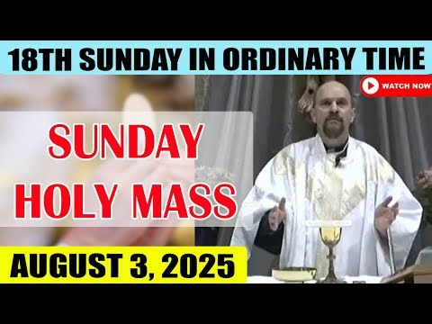 Catholic Mass Today | Daily TV Mass, Sunday August 3, 2025