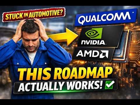 Automotive Engineers → Qualcomm, NVIDIA, AMD | This Roadmap Actually Works