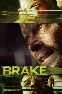 Brake (2012) - Movie