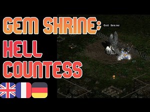 Diablo 2 Gem shrine and Hell Countess farming