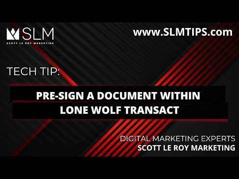 Tech Tip: Pre Sign a Document within Lone Wolf Transact