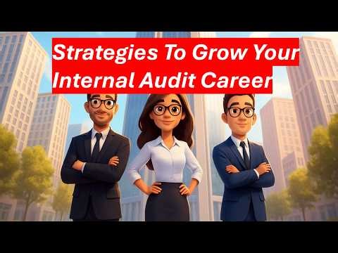 Strategies To Grow Your Internal Audit Career