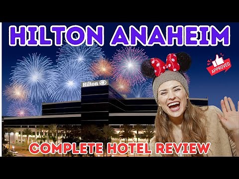 🎡🎢 Ultimate Hilton Anaheim Hotel Review | Disneyland & Convention Center Stay | King Room