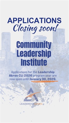 Applications for the Leadership Akron CLI 2026 program year are now open until January 30, 2026. Leadership Akron’s Community Leadership Institutes (CLI) combine individual development with community engagement, emphasizing leadership traits that are valuable in both community and professional settings. Each CLI session connects participants with top decision-makers and provides access to best-in-class community assets. Apply now: https://www.leadershipakron.org/lacli | Leadership Akron