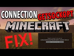 How To Fix Minecraft Connection Timed Out Error 'Getsockopt (guide)