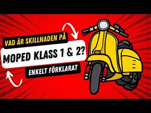 Vad är Mopedklass 1 och 2? Skillnader, Fördelar och Nackdelar