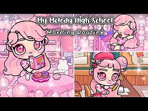 MY MELODY High School Morning Routine💖💗| Avatar World | Pazu
