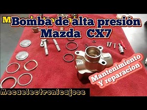 bomba de alta presión MAZDA CX7 reparación..