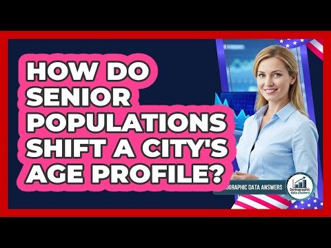 How Do Senior Populations Shift a City's Age Profile?