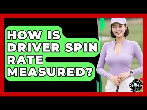 How Is Driver Spin Rate Measured? - All About Golf Pros