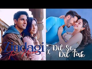 Zindagi Tere Naam X Dil Se Dil Tak - Full Version