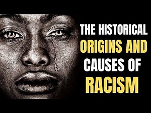 The 10 Historical Origins And Causes Of RACISM