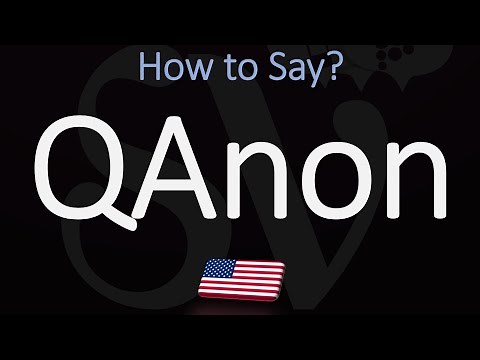 How to Pronounce QAnon?