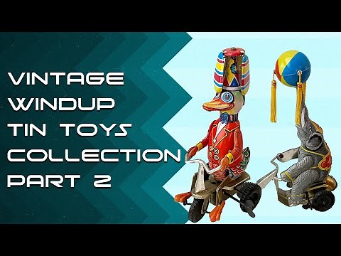 The Vintage Tin Windup Toys Collection Part 2 | Elephant | Ducks | Seal | Clown on Scooter