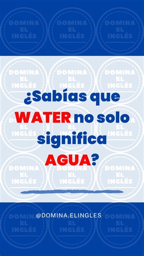¿Sabías que "water" no solo significa "agua" en inglés? Domina el inglés . . . . . #inglesrapido #latinosenusa #inglesgratis #colombianosenusa #Inglés | Domina el Inglés