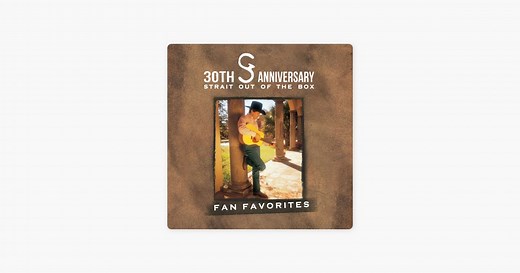 Strait Out Of The Box: Fan Favorites - EP by George Strait on Apple Music