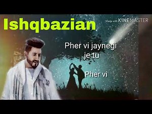 Ishqbazian || Full lyrics video || Balraj || (Official video) New Punjabi song 2018