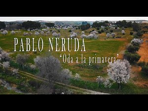 PABLO NERUDA, ODE TO SPRING