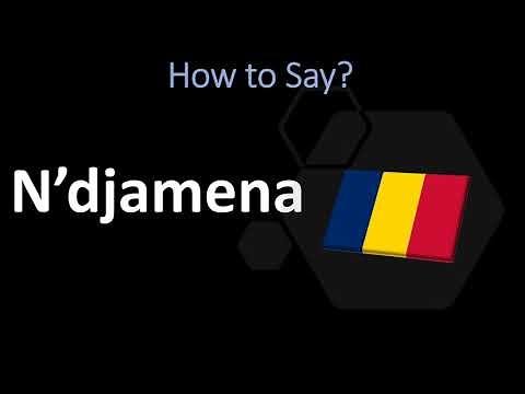 How to Pronounce N’djamena? | Capital of Chad | City Name Pronunciation Guide