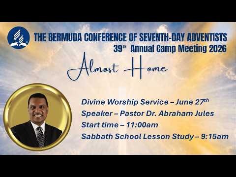27/Jun/2026 - Camp Meeting Divine Worship Service | Speaker: Pastor Dr. Abraham Jules