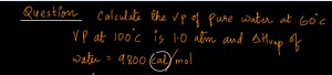 Question Calculate the vip of pure water at 60∘C V.P at 100∘C i... | Filo