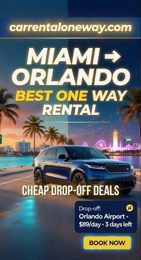 Best One Way Car Rental from Miami to Orlando – Florida Travel Deals 2026