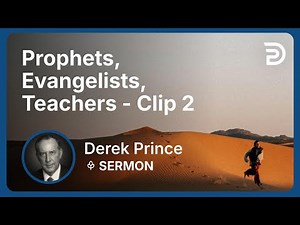 Prophets, Evangelists, Teachers | Clip 2 | Derek Prince
