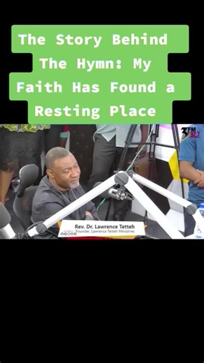 The Story Behind the Hymn: My Faith Has Found a Resting Place