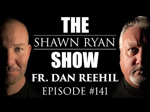 Father Dan Reehil - Inside the Demonic World with an Exorcist | SRS #141