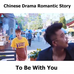 109K views · 6.5K reactions | Chinese DramaRomantic StoryTo Be With You | Love Drama | Facebook