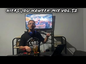 DJ KMA CPT - Hiers Jou Naweek Mix Vol.52 2025