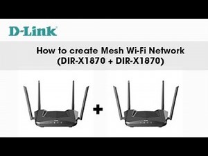 D-Link, How to Setup a Mesh Network with DIR-X1870 + DIR-X1870 AX1800 Wi-Fi 6 Router