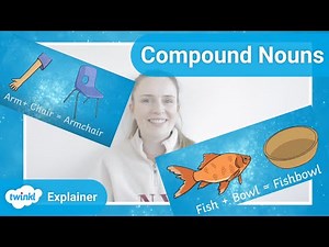 Learn About Compound Nouns with Twinkl