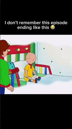 I don’t remember this caillou episode ending like this 😭