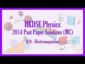 HKDSE 2014 Physics Paper 1A (MC) Past Paper Solutions - Q28 (Electromagnetism)(電磁學)