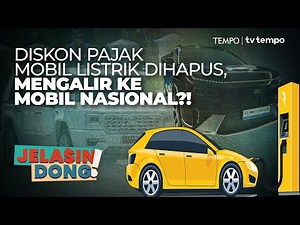 Nasib Mobil Listrik Tanpa Insentif | Jelasin Dong!