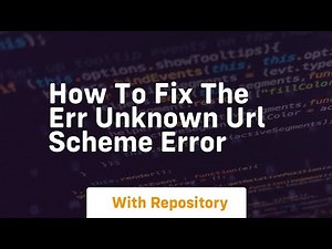 How to fix the err unknown url scheme error