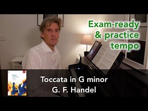 Toccata in G minor (HWV 586) by G. F. Handel: ABRSM Grade 5 Piano (2021 & 2022) - A3