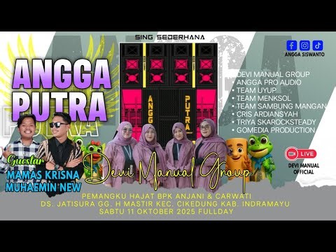 LIVE YANG SEDERHANA ANGGA PUTRA | SHOW DS JATISURA BLOK 4 | 11 OKTOBER 2025