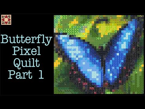 Butterfly Pixel Quilt Sew Along - Part 1 - Free Pattern by Lisa Capen Quilts