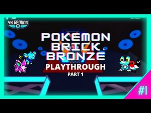 Pokémon Brick Bronze Playthrough Part 1